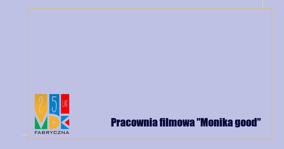 Pracownia filmowa - Monika good